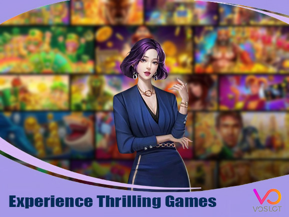 Experience Thrilling Games